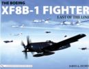 The Boeing XF8B-1 Fighter : Last of the Line - Book