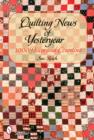 Quilting News of Yesteryear : 1,000 Pieces and Counting - Book