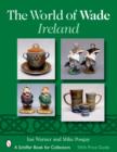 The World of Wade Ireland - Book