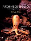 Archimede Seguso: Mid-mod Glass from Murano : Lace & Stone - Book