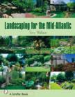 Landscaping for the Mid-Atlantic - Book