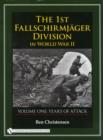The 1st Fallschirmjager Division in World War II : VOLUME ONE: YEARS OF ATTACK - Book