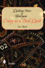 Quilting News of Yesteryear : Crazy as a Bed Quilt - Book