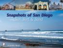 Snapshots of San Diego : Sun, Surf & Sand - Book