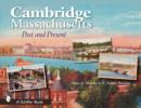 Cambridge, Massachusetts : Past and Present - Book