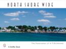 North Shore Wide : The Panoramas of Arthur P. Richmond - Book