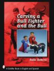 Carving a Bull Fighter & the Bull - Book