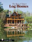 The Best of Today's Log Homes - Book