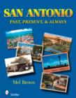 San Antonio: Past, Present, & Always : Past, Present, & Always - Book