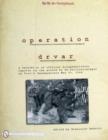 Operation Drvar : A Facsimile of Official KriegsberichterReports on the Attack by SS-Fallschirmjageron Tito’s Headquarters May 25, 1944 - Book