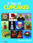 A Year of Cupcakes : Designs for All Occasions - Book