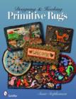 Designing & Hooking Primitive Rugs - Book