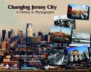 Changing Jersey City : A History in Photographs - Book