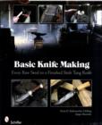 Basic Knife Making : From Raw Steel to a Finished Stub Tang Knife - Book