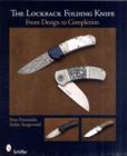 The Lockback Folding Knife : From Design to Completion - Book
