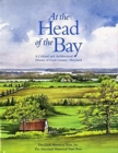 At the Head of the Bay : A Cultural and Architectural History or Cecil County, Maryland - Book