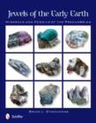 Jewels of the Early Earth : Minerals and Fossils of the Precambrian - Book