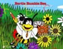 Bertie Bumble Bee: Troubled by the Letter "b" : Troubled by the Letter "b" - Book
