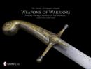 Weapons of Warriors : Famous Antique Swords of the Near East - Book