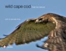 Wild Cape Cod : Free by Nature - Book
