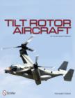 Tilt Rotor Aircraft : An Illustrated History - Book