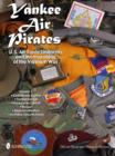 Yankee Air Pirates: U.S. Air Force Uniforms and Memorabilia of the Vietnam War : Vol.1: Command & Control • Tactical Control • Forward Air Control • Rescue • Electronic Warfare • Air Police/Security P - Book