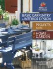 Basic Carpentry and Interior Design Projects for the Home and Garden : Make It Yourself - Book