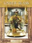 Under Glass : A Victorian Obsession - Book