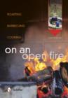 On an Open Fire : Roasting, Barbecuing, Cooking - Book