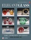 Elegant Glass : Early, Depression, & Beyond, Revised & Expanded 4th Edition - Book