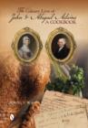 The Culinary Lives of John & Abigail Adams : A Cookbook - Book
