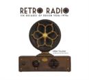 Retro Radio : Six Decades of Design 1920s-1970s - Book