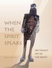 When the Spirit Speaks : Self-Taught Art of the South - Book