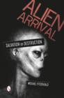 Alien Arrival : Salvation or Destruction - Book