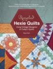 Recycled Hexie Quilts : Using Vintage Hexagons in Today's Quilts - Book