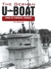 The German U-Boat Base at Lorient France: August 1942-August 1943 : Volume Three - Book