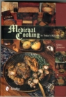 Medieval Cooking in Today's Kitchen - Book