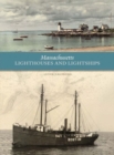 Massachusetts Lighthouses and Lightships - Book