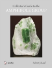 Collectors' Guide to the Amphibole Group - Book