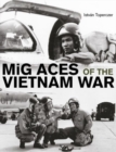 MiG Aces of the Vietnam War - Book