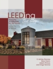 LEEDING the Way : Domestic Architecture for the Future: LEED Certified, Green, Passive & Natural - Book