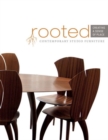 Rooted: Creating a Sense of Place : Contemporary Studio Furniture - Book