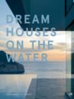 Dream Houses on the Water - Book