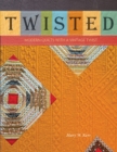 Twisted : Modern Quilts with a Vintage Twist - Book