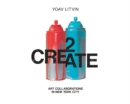 2Create : Art Collaborations in New York City - Book
