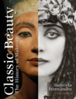 Classic Beauty : The History of Makeup - Book