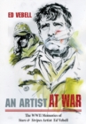 An Artist at War : The WWII Memories of Stars & Stripes Artist Ed Vebell - Book