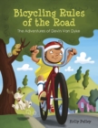Bicycling Rules of the Road : The Adventures of Devin Van Dyke - Book