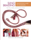 Sling Braiding Traditions and Techniques : From Peru, Bolivia, and Around the World - Book