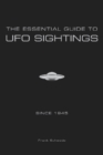 The Essential Guide to UFO Sightings Since 1945 - Book